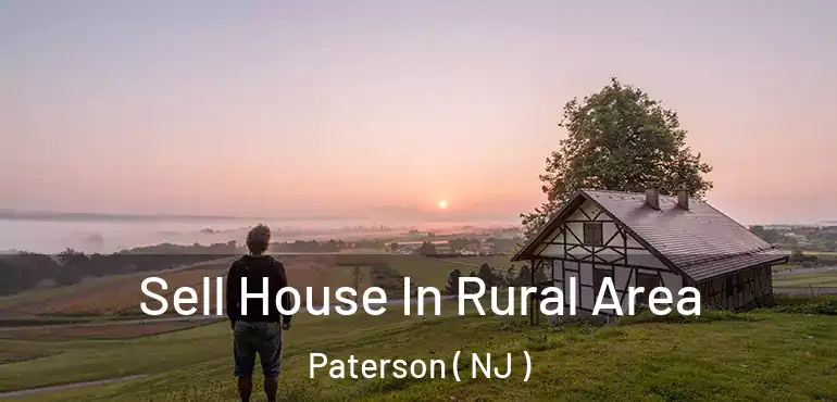  Sell House In Rural Area Paterson ( NJ )