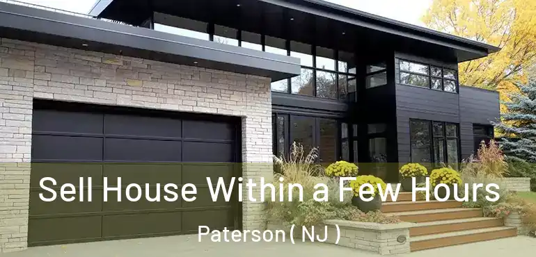  Sell House Within a Few Hours Paterson ( NJ )
